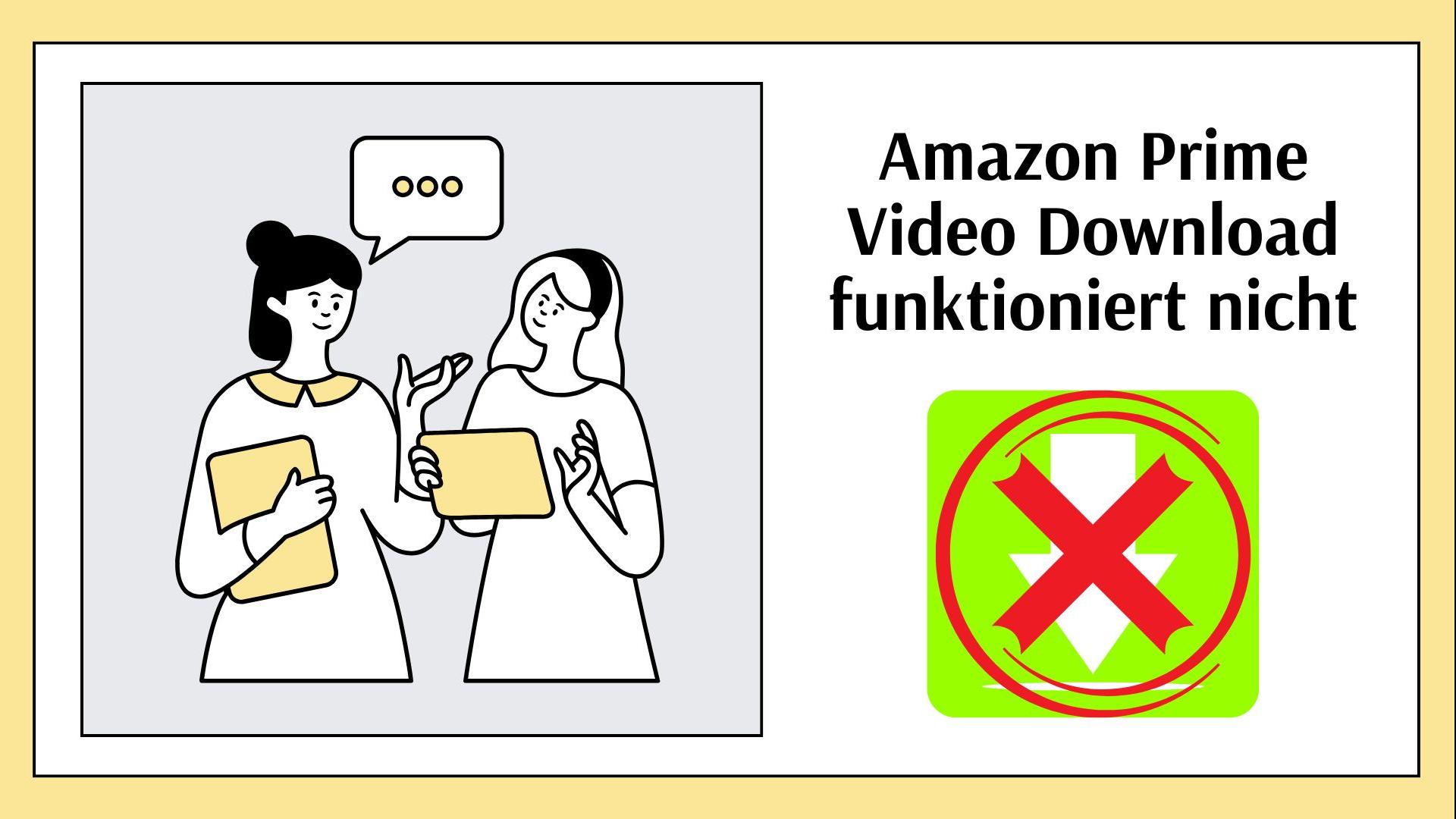 Amazon Prime Video Download funktioniert nicht