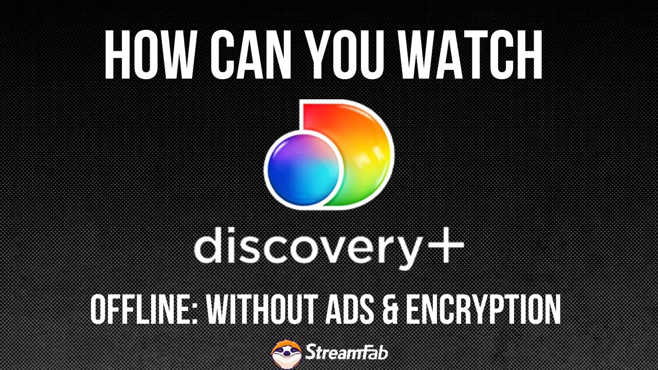 How Can You Watch Discovery Plus Offline