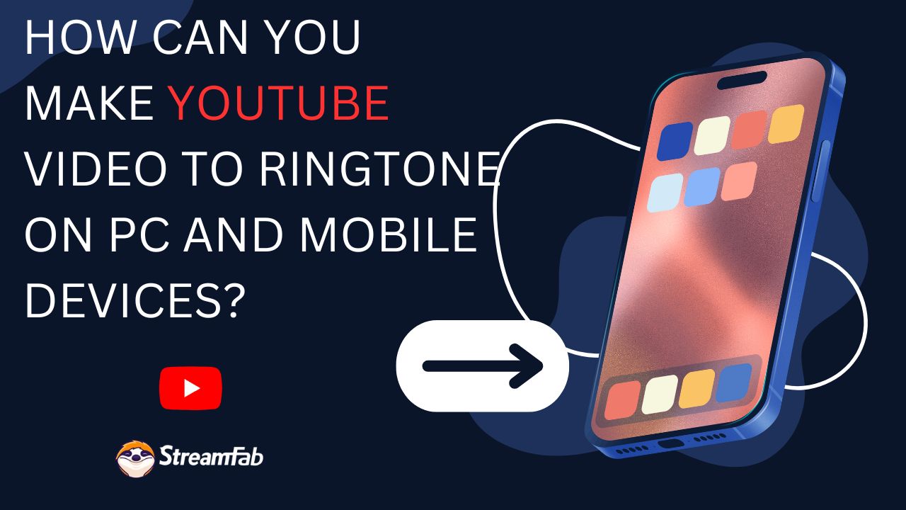 How Can You Make YouTube Video to Ringtone on PC and Mobile Devices?