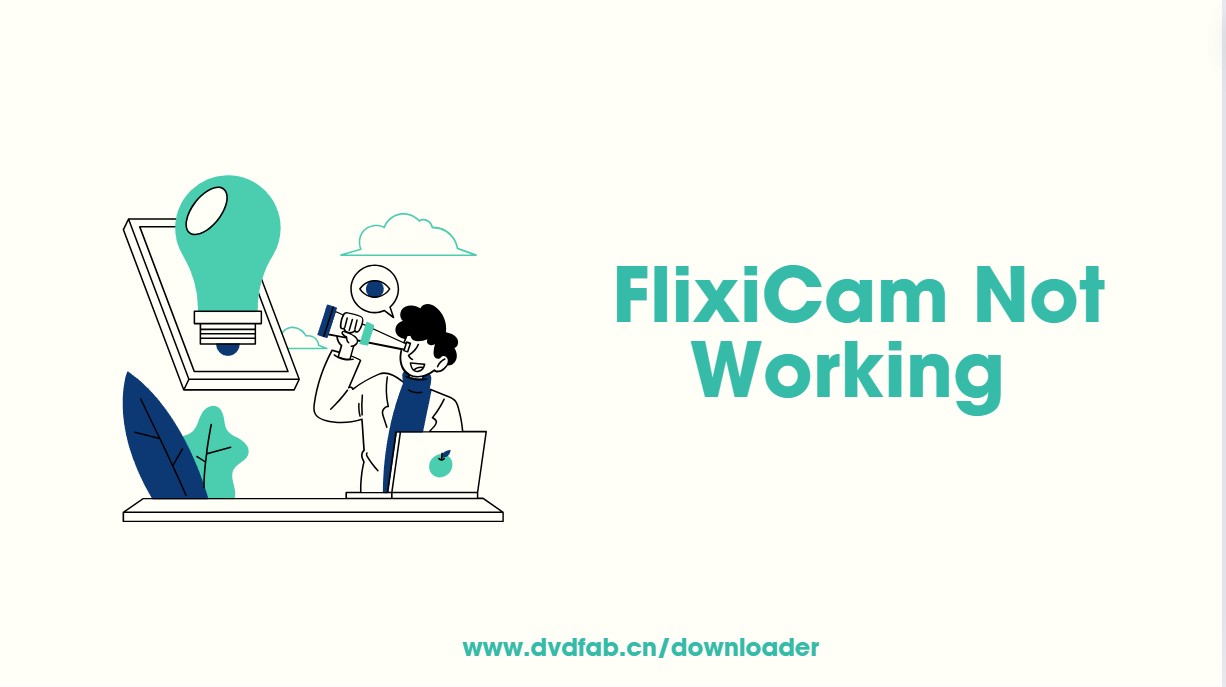 FlixiCam Netflix Downloader Not Working