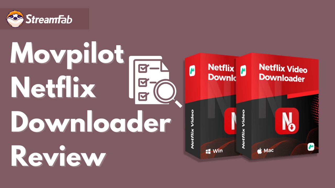 Critique de Movpilot Netflix Downloader : Dois-je l'acheter ?