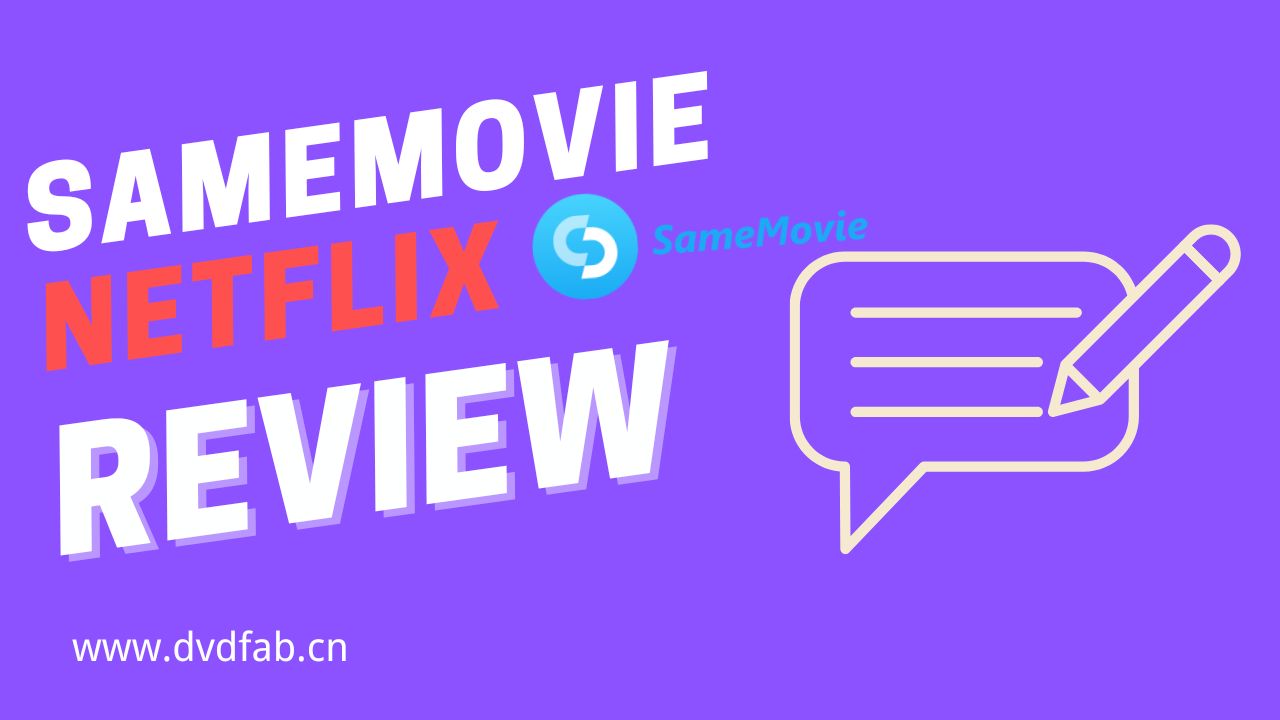 SameMovie Netflix Video Downloader Review | 2024 Latest