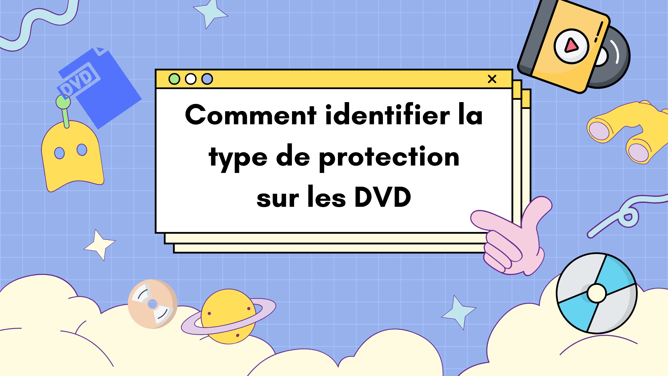 Comment identifier la protection contre la copie sur les DVD